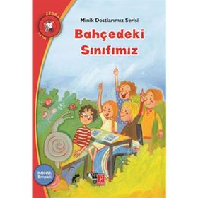 Bahçedeki Sınıfımız - Minik Dostlarımız Serisi 2 - Chrysanthe Tsiambali