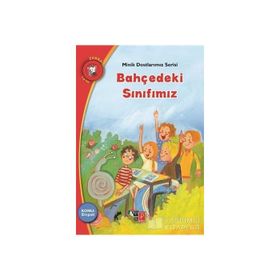 Bahçedeki Sınıfımız - Minik Dostlarımız Serisi 2 - Chrysanthe Tsiambali