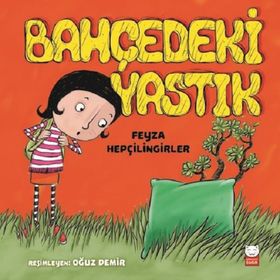 Bahçedeki Yastık - Feyza Hepçilingirler