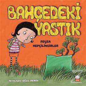 Bahçedeki Yastık - Feyza Hepçilingirler