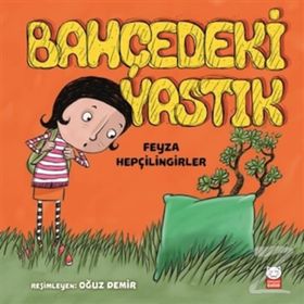 Bahçedeki Yastık - Feyza Hepçilingirler