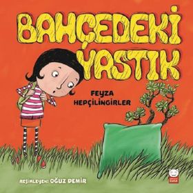 Bahçedeki Yastık - Feyza Hepçilingirler