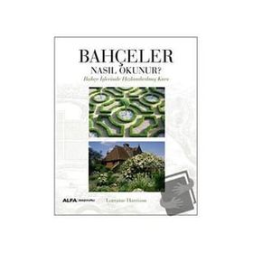 Bahçeler Nasıl Okunur? Alfa Yayınları