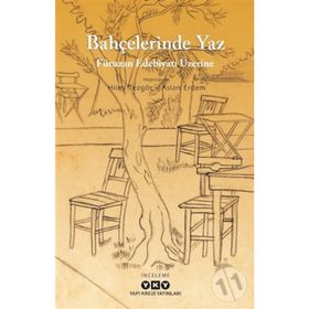 Bahçelerinde Yaz : Füruzan Edebiyatı Üzerine - Hilmi Tezgör Aslan Erdem