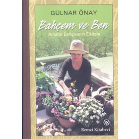 Bahçem ve Ben - Gülnar Önay