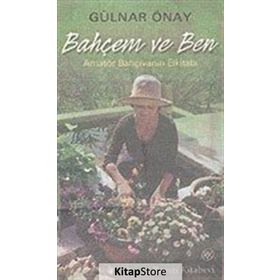 Bahçem ve Ben - Gülnar Önay