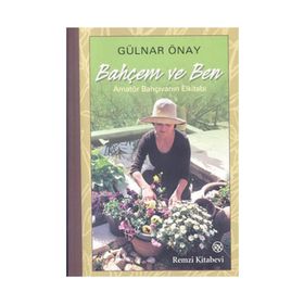 Bahçem ve Ben - Gülnar Önay