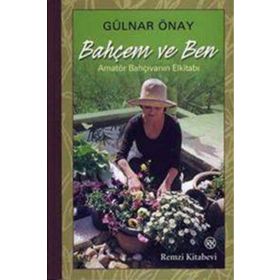 Bahçem ve Ben - Gülnar Önay