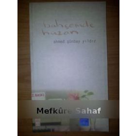 BAHÇEMDE HAZAN - AHMED GÜNBAY YILDIZ
