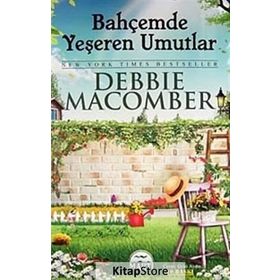 BAHÇEMDE YEŞEREN UMUTLAR - DEBBIE MACOMBER