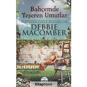 BAHÇEMDE YEŞEREN UMUTLAR - DEBBIE MACOMBER