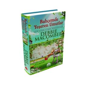 BAHÇEMDE YEŞEREN UMUTLAR - DEBBIE MACOMBER
