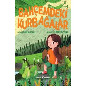 Bahçemdeki Kurbağalar İş Bankası Kültür Yayınları