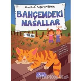 Bahçemdeki Masallar - Masallarla Değerler Eğitimi - Kolektif