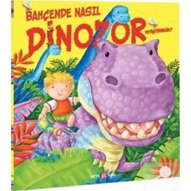 Bahçende Nasıl Dinozor Yetiştirirsin - Caryl Hart Ed Eaves