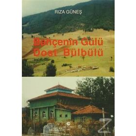 Bahçenin Gülü Dost Bülbülü - Rıza Güneş