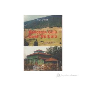 Bahçenin Gülü Dost Bülbülü - Rıza Güneş