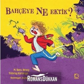 Bahçeye Ne Ektik? - Yıldıray Karakiya M. Banu Aksoy