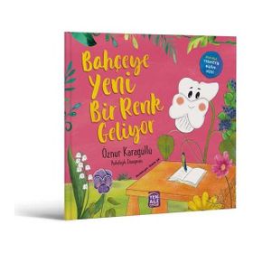 Bahçeye Yeni Bir Renk Geliyor - Öznur Karagüllü