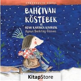 Bahçıvan Köstebek ve Günebakan Çiçeği - Aysun Berktay Özmen