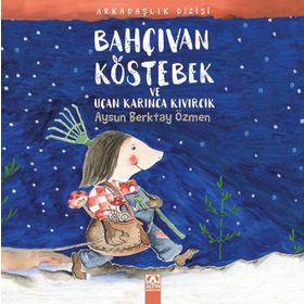 Bahçıvan Köstebek ve Günebakan Çiçeği - Aysun Berktay Özmen