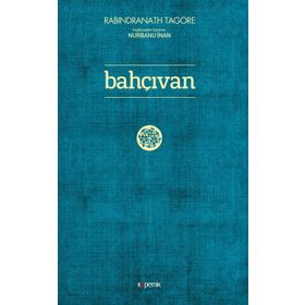Bahçıvan - Rabindranath Tagore
