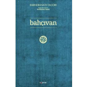 Bahçıvan - Rabindranath Tagore