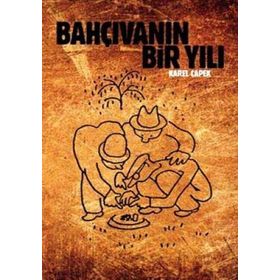 BAHÇIVANIN BIR YILI - KAREL CAPEK