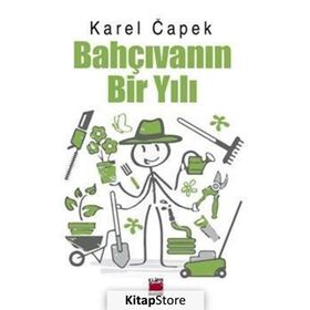 BAHÇIVANIN BIR YILI - KAREL CAPEK