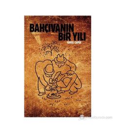BAHÇIVANIN BIR YILI - KAREL CAPEK