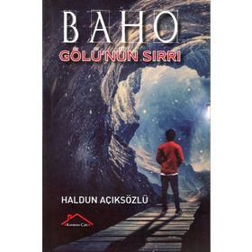 Baho Gölü'nün Sırrı - Haldun Açıksözlü