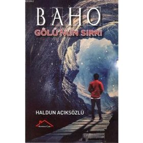 Baho Gölü'nün Sırrı - Haldun Açıksözlü