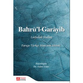 Bahrü’l-Garâyib Farsça-Türkçe Manzum Sözlük - Pegem Akademi Yayıncılık