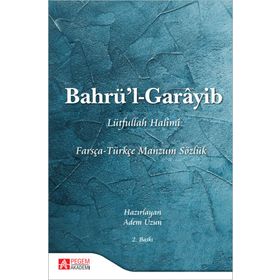 Bahrü’l-Garâyib Farsça-Türkçe Manzum Sözlük - Pegem Akademi Yayıncılık