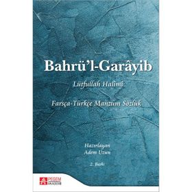 Bahrü’l-Garâyib Farsça-Türkçe Manzum Sözlük - Pegem Akademi Yayıncılık