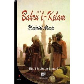 BAHRÜ'L KELAM MATURIDI AKAIDI - EBÜ´L MUÎN EN-NESEFÎ