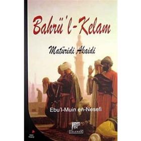 BAHRÜ'L KELAM MATURIDI AKAIDI - EBÜ´L MUÎN EN-NESEFÎ