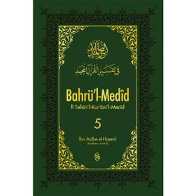 BAHRÜ'L MEDID 5 (CILTLI) TEFSIRI'L-KUR'AN'IL MECID - İBN ACIBE EL - HASENI