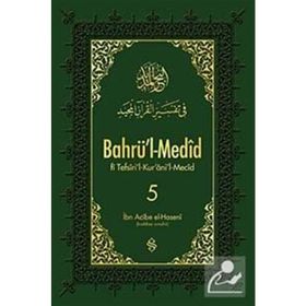 BAHRÜ'L MEDID 5 (CILTLI) TEFSIRI'L-KUR'AN'IL MECID - İBN ACIBE EL - HASENI