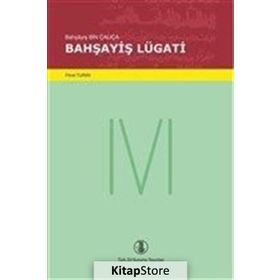 Bahşayiş Lügati - Bahşayiş Bin Çalıça