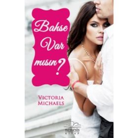 Bahse Var Mısın? - Victoria Michaels