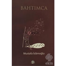 BAHTIMCA - MUSTAFA İSLAMOĞLU