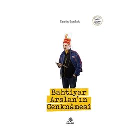 Bahtiyar Arslan'ın Cenknamesi - Ergün Tanlak