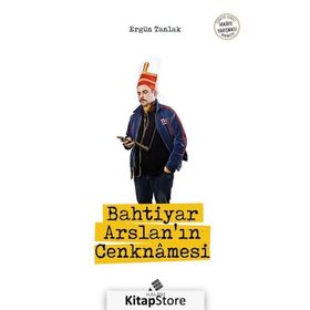 Bahtiyar Arslan'ın Cenknamesi - Ergün Tanlak