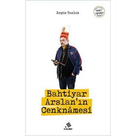 Bahtiyar Arslan'ın Cenknamesi - Ergün Tanlak