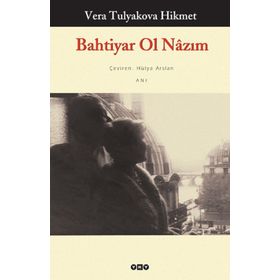 BAHTIYAR OL NÂZIM - VERA TULYAKOVA HIKMET