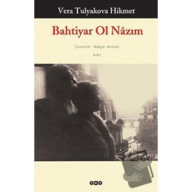 BAHTIYAR OL NÂZIM - VERA TULYAKOVA HIKMET