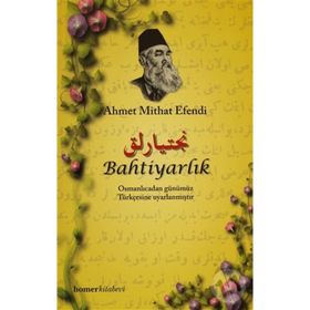 BAHTİYARLIK - AHMET MITHAT EFENDI