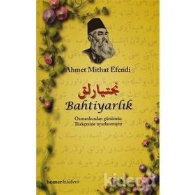 BAHTİYARLIK - AHMET MITHAT EFENDI