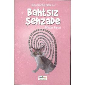 BAHTSIZ ŞEHZADE DÜŞ GEZGINI DIZISI (8-10 YAŞ) - NURAN TURAN